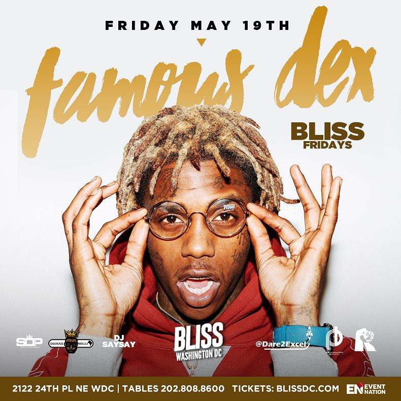 Famous Dex At Bliss