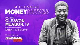 Millennial Money Moves: Cleavon Meabon, IV