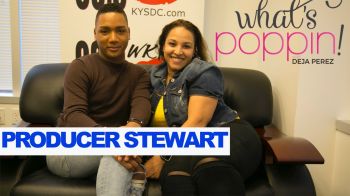 What's Poppin' With Deja Perez & Producer Stewart