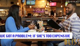 We Got A Problem Episode 15: If She's Too Expensive