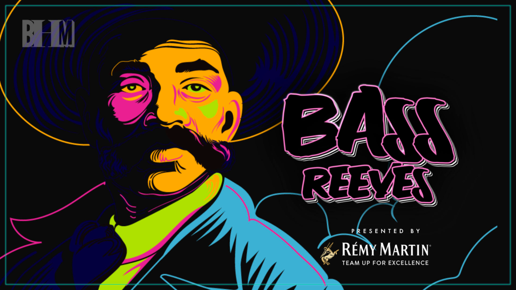 Bass Reeves: The Real Lone Ranger - Remy Martin