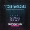 The Roots - The Hippodrome Theatre 8/27