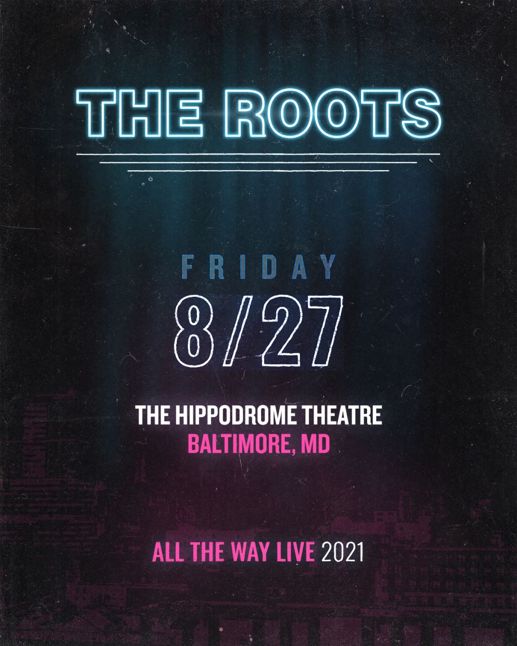 The Roots - The Hippodrome Theatre 8/27