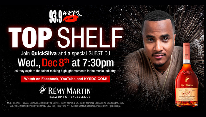 Remy Martin Top Shelf Dec 10th with Quick Silva