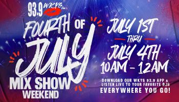 WKYS 93.9 4th of July Mix Show Weekend