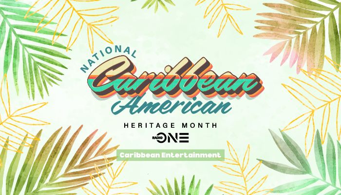 Caribbean-American Heritage Month - Entertainment